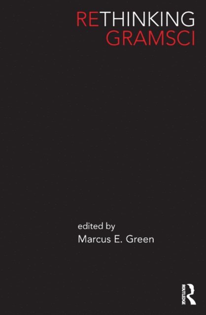 Marcus Green - Rethinking Gramsci, E-bok