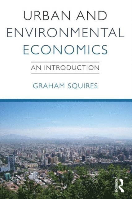 Graham Squires - Urban and Environmental Economics, E-bok