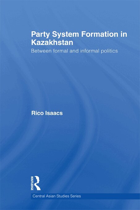 Rico Isaacs - Party System Formation in Kazakhstan, E-bok