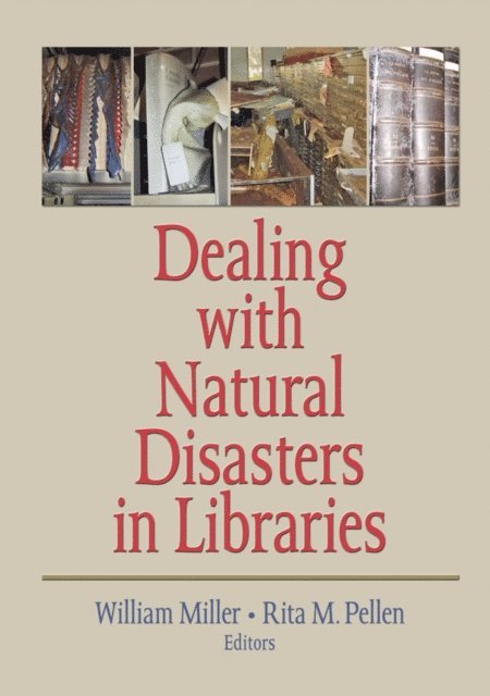 Rita Pellen, William Miller - Dealing with Natural Disasters In libraries, E-bok