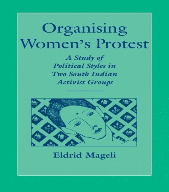 Eldrid Mageli - Organising Women's Protest, E-bok