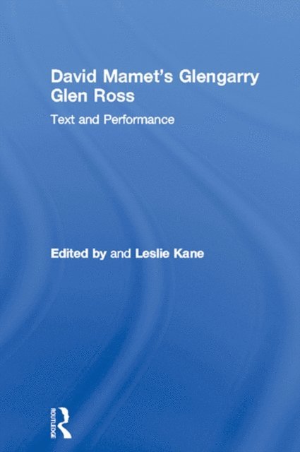 Leslie Kane - David Mamet's Glengarry Glen Ross, E-bok