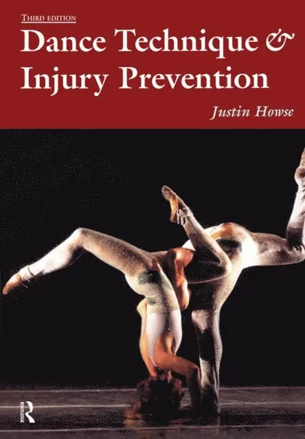 Shirley Hancock, Justin Howse - Dance Technique and Injury Prevention, E-bok. Tillgänglighet: Lägg i varukorg
