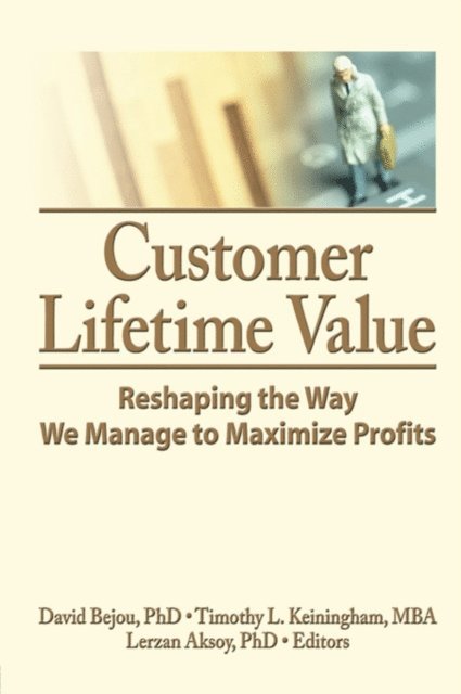 Lerzan Aksoy, Timothy Keiningham, David Bejou - Customer Lifetime Value, E-bok