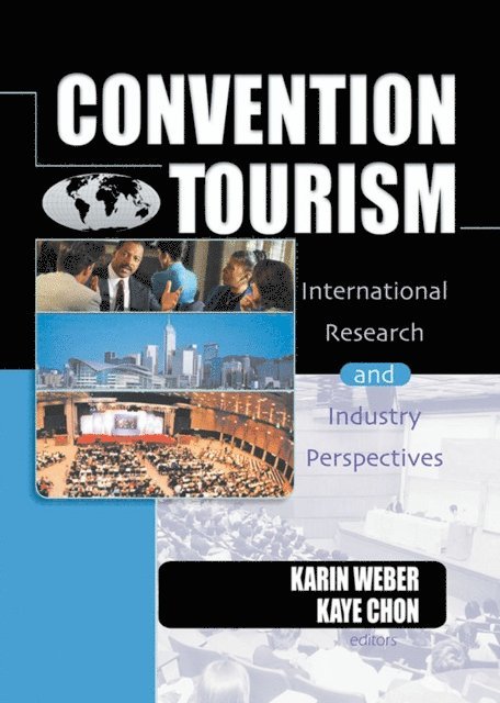 Karin Weber, Kaye Sung Chon - Convention Tourism, E-bok