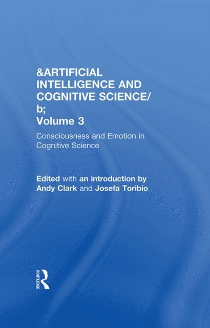 Andy Clark, Andy Clark, Josefa Toribio - Consciousness and Emotion in Cognitive Science, E-bok