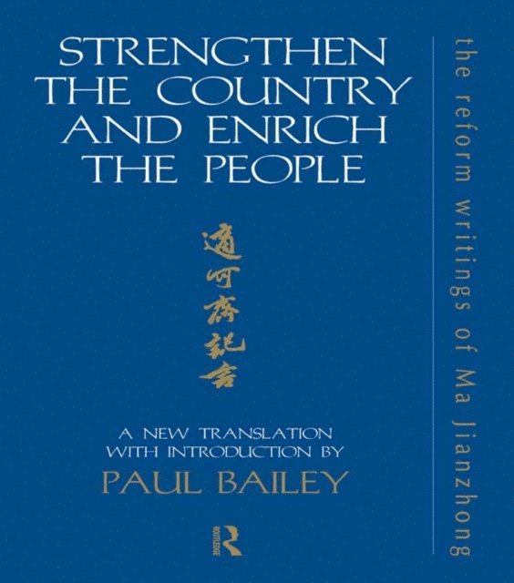 Paul Bailey - Strengthen the Country and Enrich the People, E-bok