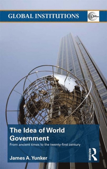 James A. Yunker - Idea of World Government, E-bok