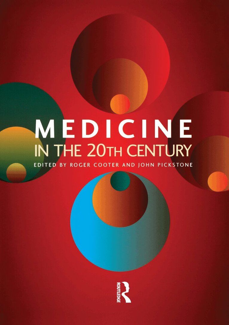 Roger Cooter, John Pickstone - Companion Encyclopedia of Medicine in the Twentieth Century, E-bok