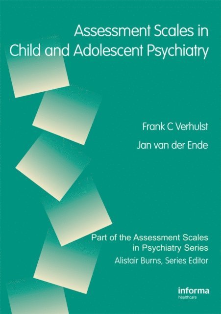 Jan van der Ende, Frank C. Verhulst - Assessment Scales in Child and Adolescent Psychiatry, E-bok