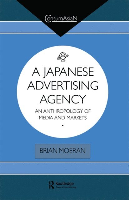 Brian Moeran - Japanese Advertising Agency, E-bok