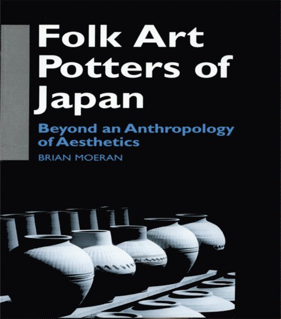 Brian Moeran - Folk Art Potters of Japan, E-bok
