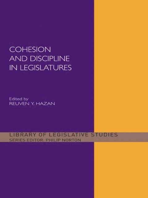 Reuven Y. Hazan - Cohesion and Discipline in Legislatures, E-bok