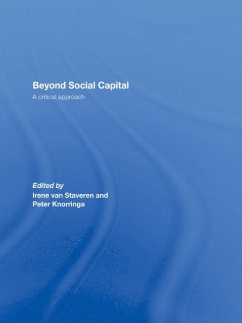 Peter Knorringa, Irene van Staveren - Beyond Social Capital, E-bok