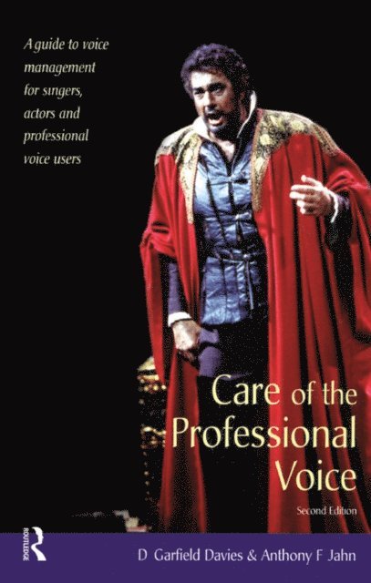 Anthony F Jahn, D Garfield Davies - Care of the Professional Voice, E-bok