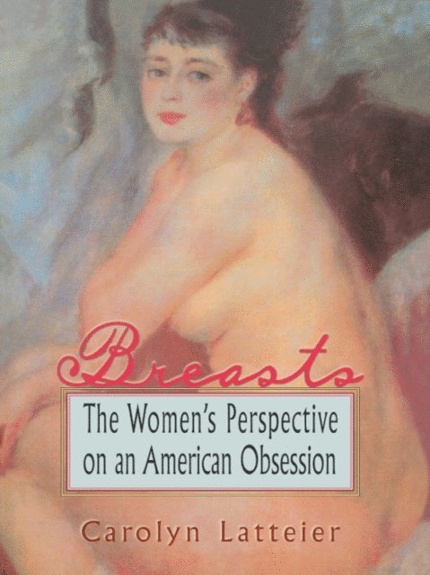 Esther D Rothblum, Ellen Cole - Breasts, E-bok