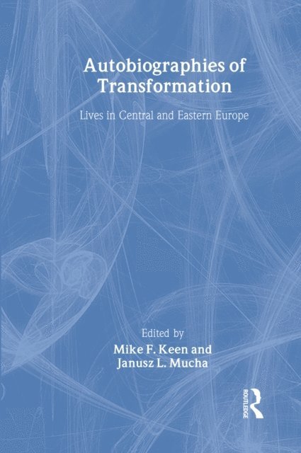 Janusz Mucha, Mike Keen - Autobiographies of Transformation, E-bok