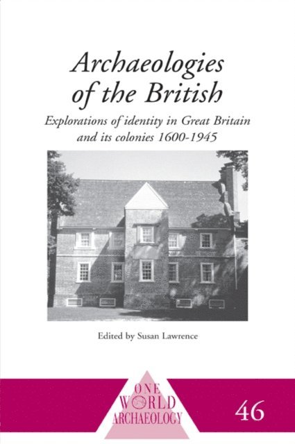 Susan Lawrence - Archaeologies of the British, E-bok