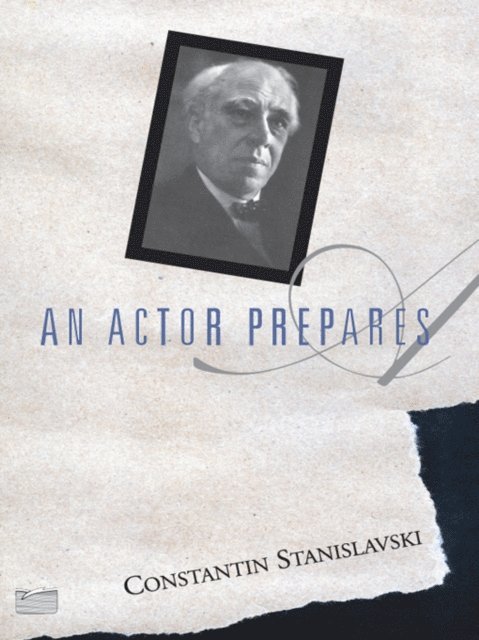 Constantin Stanislavski - Actor Prepares, E-bok