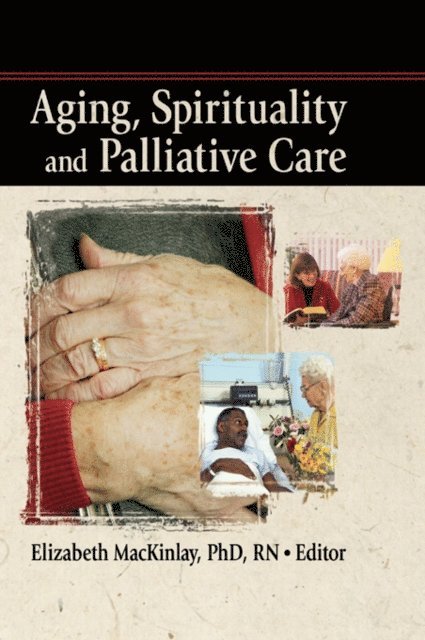 Rev Elizabeth Mackinley - Aging, Spirituality and Palliative Care, E-bok. Tillgänglighet: Lägg i varukorg