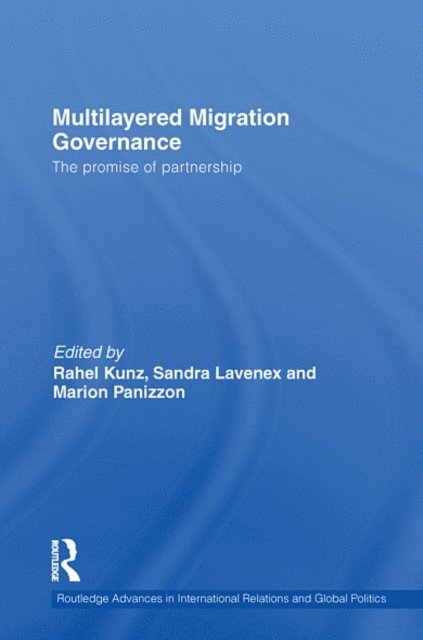Marion Panizzon, Sandra Lavenex, Rahel Kunz - Multilayered Migration Governance, E-bok