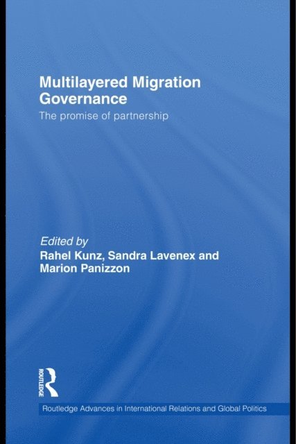 Marion Panizzon, Sandra Lavenex, Rahel Kunz - Multilayered Migration Governance, E-bok