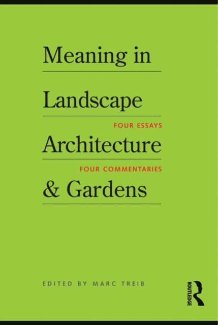Marc Treib - Meaning in Landscape Architecture and Gardens, E-bok