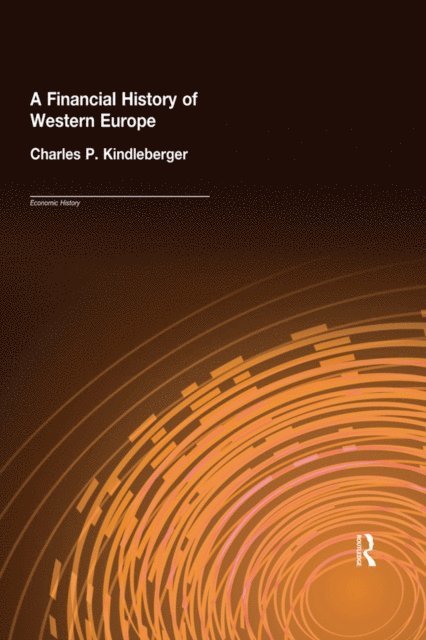 Charles P. Kindleberger - Financial History of Western Europe, E-bok