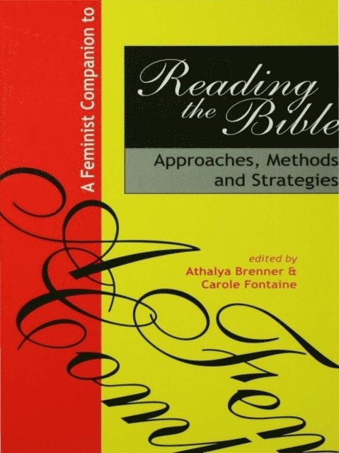 Carole Fontaine, Athalya Brenner - Feminist Companion to Reading the Bible, E-bok