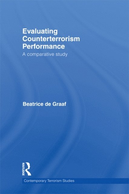 Beatrice de Graaf - Evaluating Counterterrorism Performance, E-bok