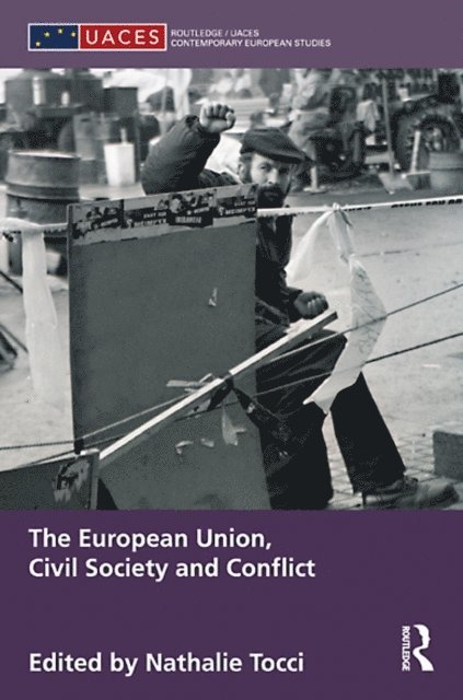 Nathalie Tocci - European Union, Civil Society and Conflict, E-bok