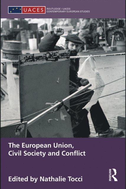 Nathalie Tocci - European Union, Civil Society and Conflict, E-bok