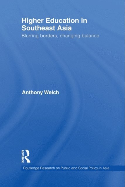 Anthony Welch - Higher Education in Southeast Asia, E-bok