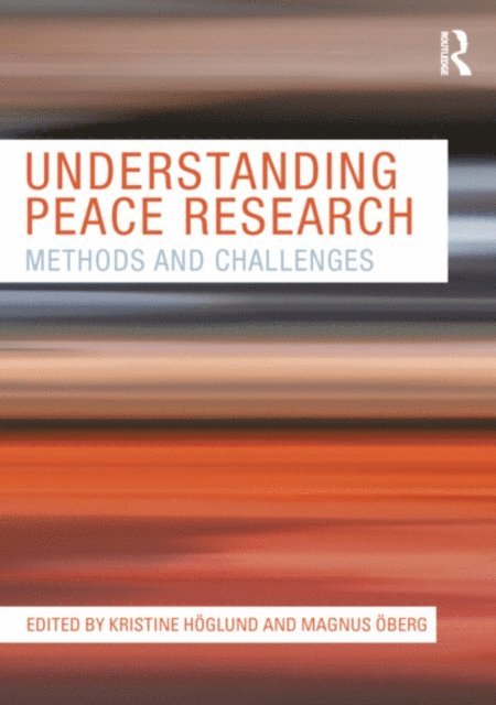 Magnus Oberg, Kristine Hoglund - Understanding Peace Research, E-bok