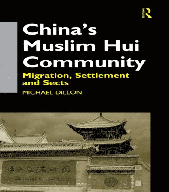 Michael Dillon - China's Muslim Hui Community, E-bok