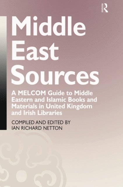Ian Richard Netton - Middle East Sources, E-bok