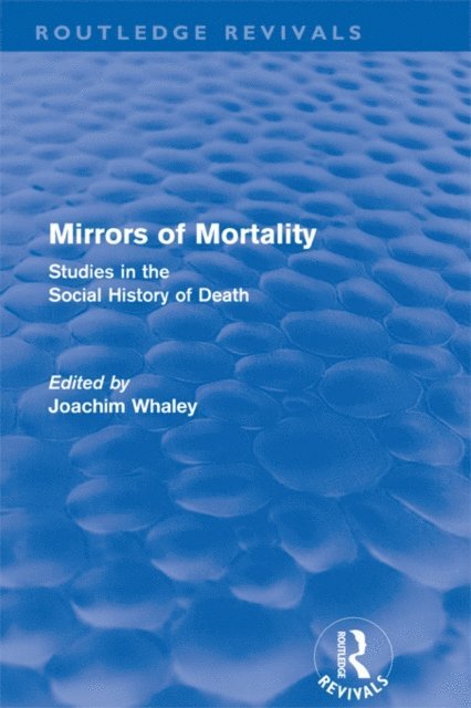 Joachim Whaley - Mirrors of Mortality (Routledge Revivals), E-bok