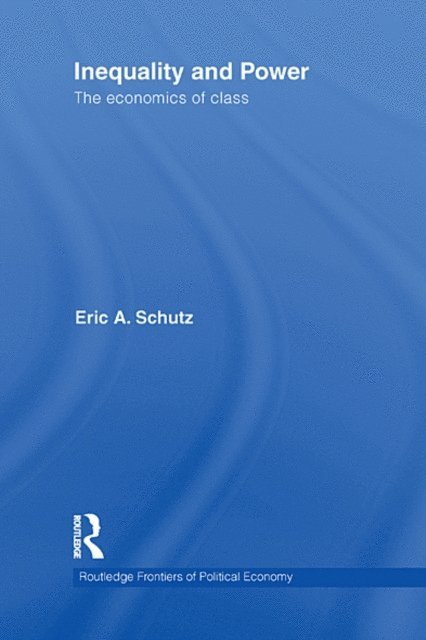 Eric A. Schutz - Inequality and Power, E-bok. Tillgänglighet: Lägg i varukorg