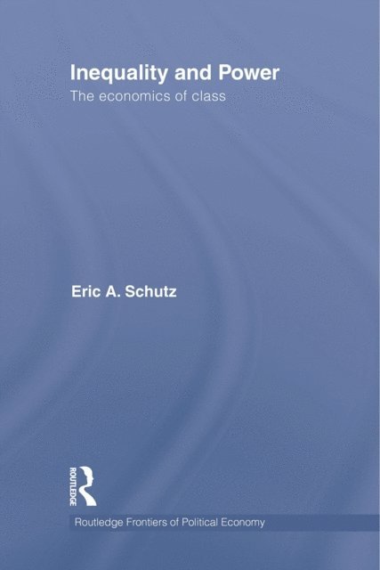 Eric A. Schutz - Inequality and Power, E-bok. Tillgänglighet: Lägg i varukorg