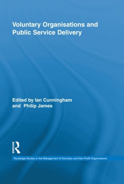 Philip James, Ian Cunningham - Voluntary Organizations and Public Service Delivery, E-bok