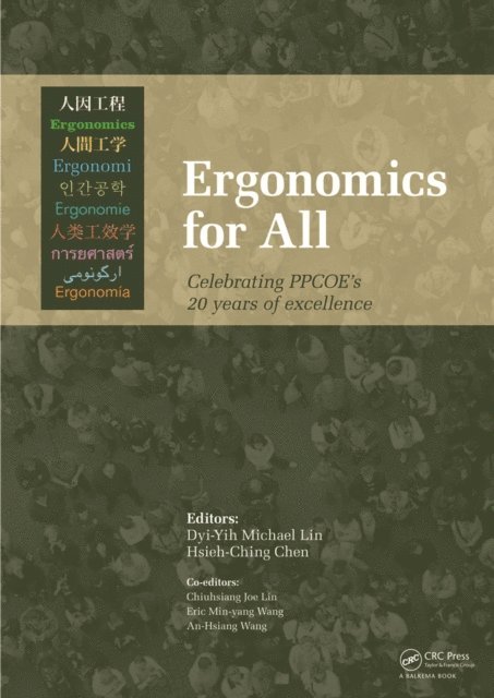 Hsieh-Ching Chen, Dyi-Yih Michael Lin - Ergonomics for All: Celebrating PPCOE's 20 years of Excellence, E-bok
