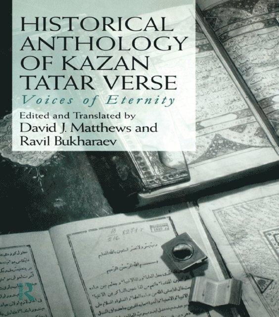 David Matthews, Ravil Bukharaev - Historical Anthology of Kazan Tatar Verse, E-bok