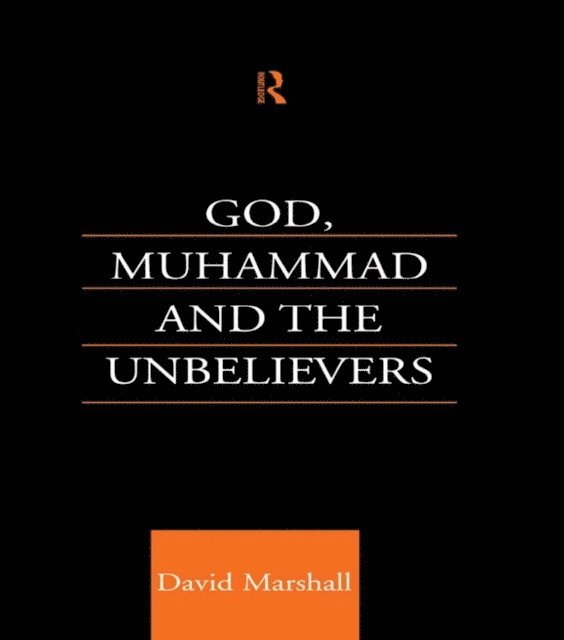 David Marshall - God, Muhammad and the Unbelievers, E-bok