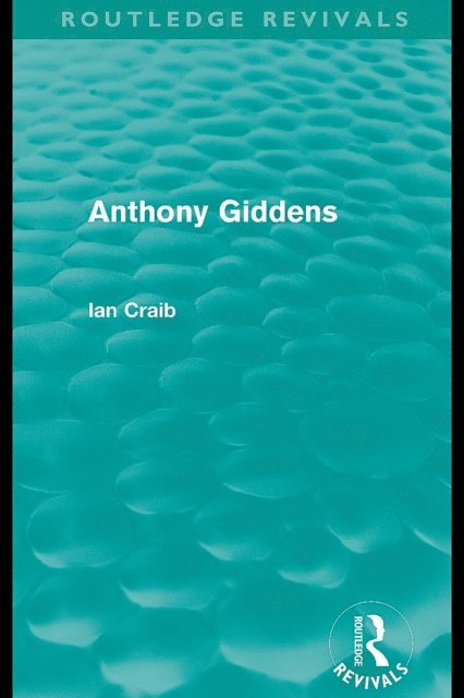 Ian Craib - Anthony Giddens (Routledge Revivals), E-bok
