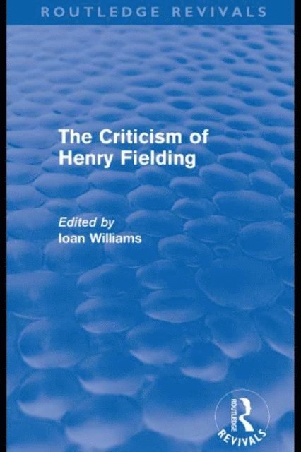 Ioan Williams - Criticism of Henry Fielding (Routledge Revivals), E-bok