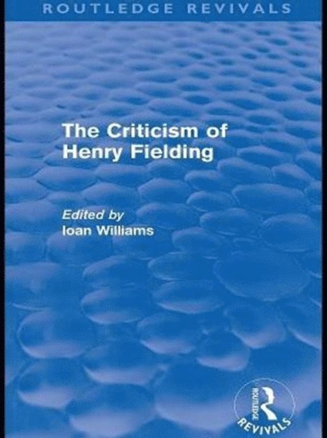 Ioan Williams - Criticism of Henry Fielding (Routledge Revivals), E-bok