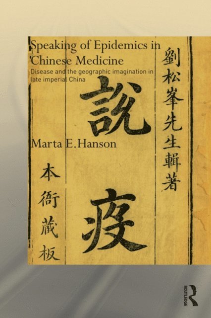 Marta Hanson - Speaking of Epidemics in Chinese Medicine, E-bok