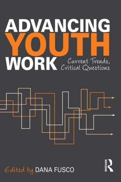 Dana Fusco - Advancing Youth Work, E-bok