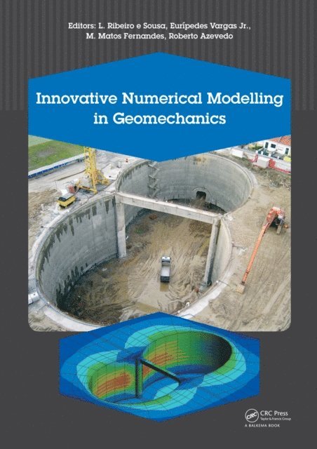 Roberto Azevedo, M.M. Fernandes, Euripedes Vargas Jr., Luis Ribeiro e Sousa - Innovative Numerical Modelling in Geomechanics, E-bok