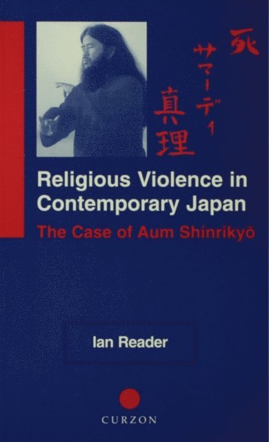 Ian Reader - Religious Violence in Contemporary Japan, E-bok